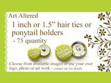 1 inch or 1.5 inch Custom PONYTAIL HOLDERS Hair Ties 75 Image Art Logo party favors shower gifts stocking stuffers elastics personalized-Art Altered