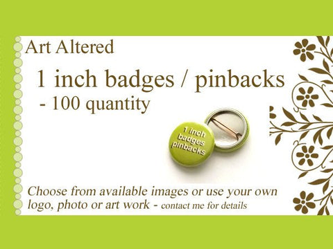 1 inch Custom PINBACK Buttons PINS 75 Promos Image Art Logo save the d –  Art Altered